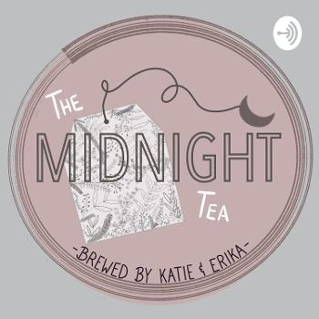 The Midnight Tea Podcast