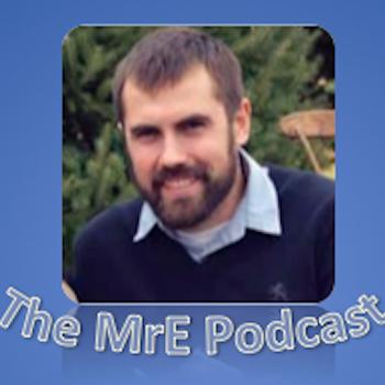 The MrE Podcast
