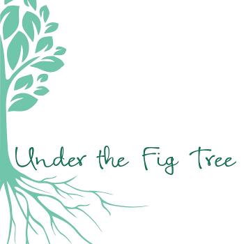 Under the Fig Tree