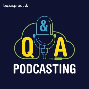 Podcasting Q