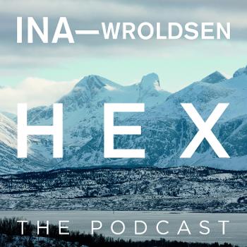 Ina Wroldsen: HEX The Podcast