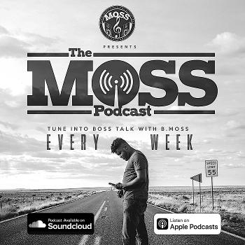 The M.O.S.S Podcast