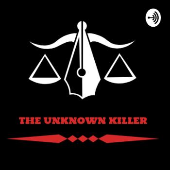 The Unknown Killer