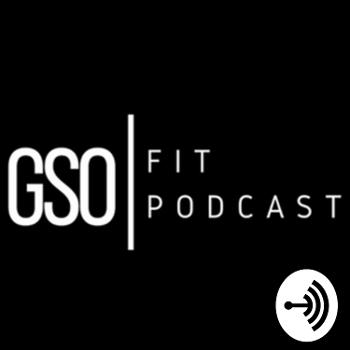 GSO Fit Podcast