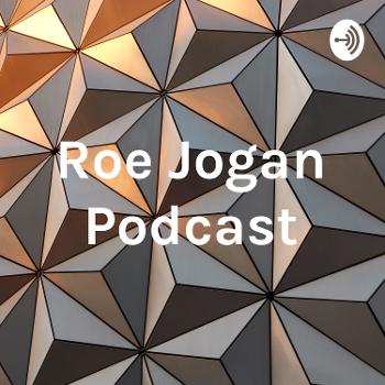 Roe Jogan Podcast