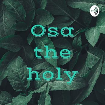 Osa the holy