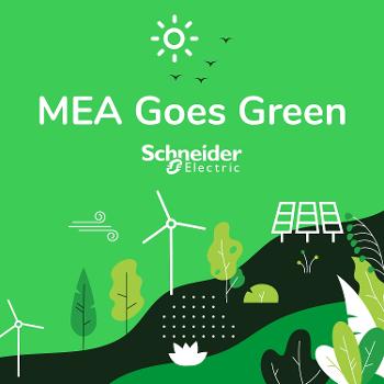 Schneider Electric MEA Goes Green Podcast