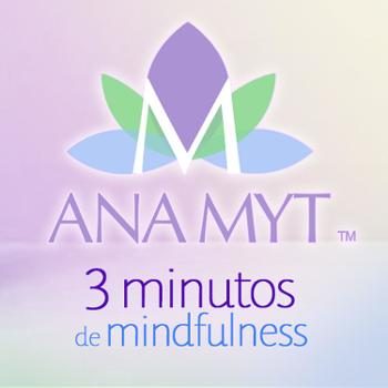 3 minutos de mindfulness - ANA MYT