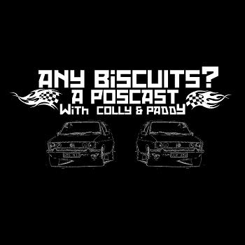 Any Biscuits? Podcast