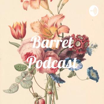 Barret Podcast
