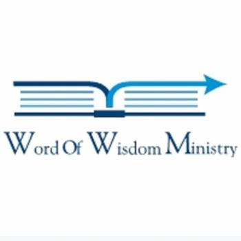 W.O.W. the Word of Wisdom Ministry