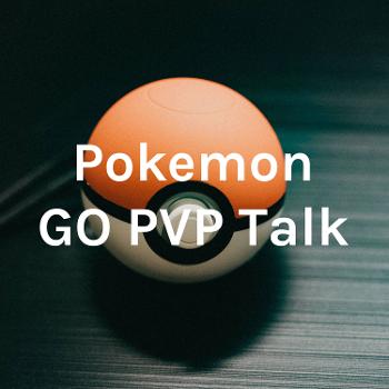 Pokemon GO PVP Talk
