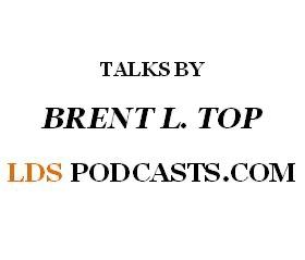 LDS Talks - Brent L. Top