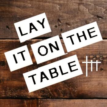Lay It On The Table