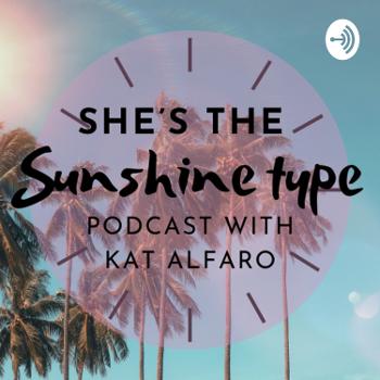 She’s the Sunshine type