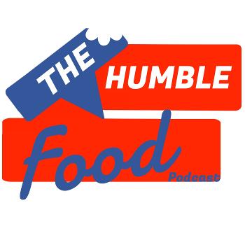 The Humble Food Podcast
