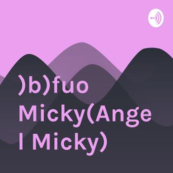 )b)fuo Micky(Angel Micky)