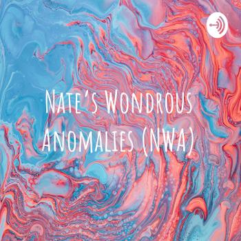 Nate's Wondrous Anomalies (NWA)