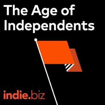 The Age of Independents, from indie.biz
