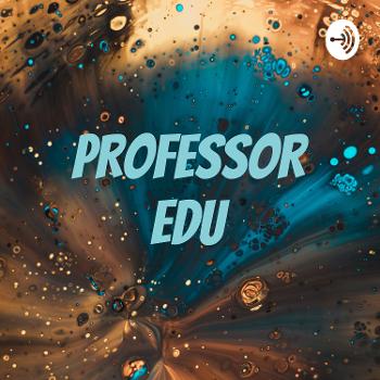PROFESSOR EDU