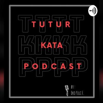 TKP (Tutur Kata Podcast)