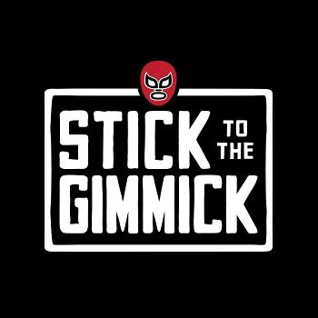 Stick To The Gimmick