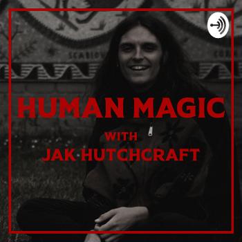 Human Magic with Jak Hutchcraft