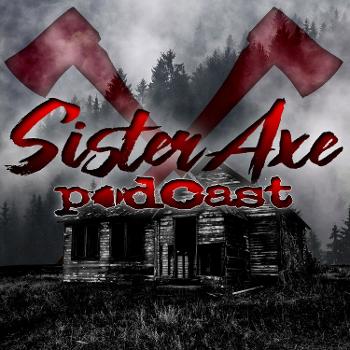 Sister Axe Podcast