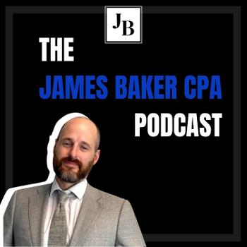 James Baker CPA Podcast
