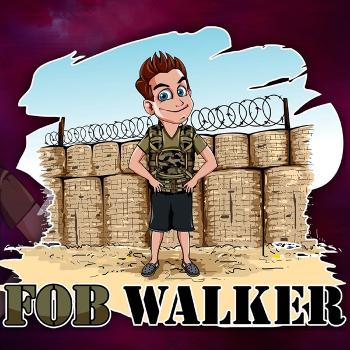 FOB Walker Podcast