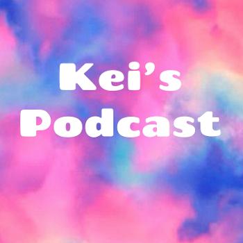 Kei's Podcast