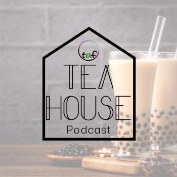 TAF Teahouse Podcast