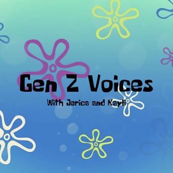 Gen Z Voices
