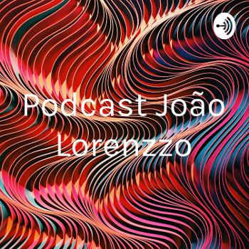 Podcast João Lorenzzo