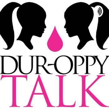 Dur-oppy Talk