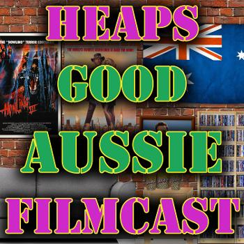 The Heaps Good Aussie Filmcast