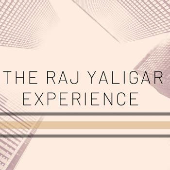 The Raj Yaligar Experience