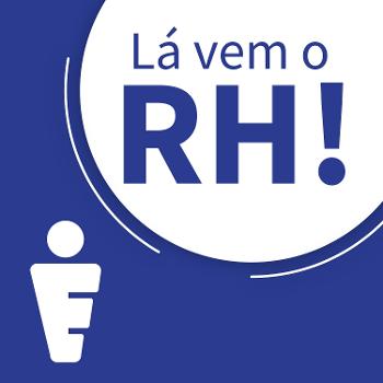 Lá Vem o RH! @ Enlizt Brasil