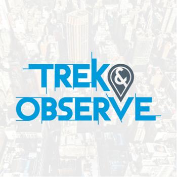Trek & Observe