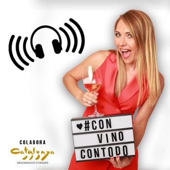 #ConVinoConTodo: el podcast sobre el mundo del vino de la DO Catalunya con WinesAndTheCity