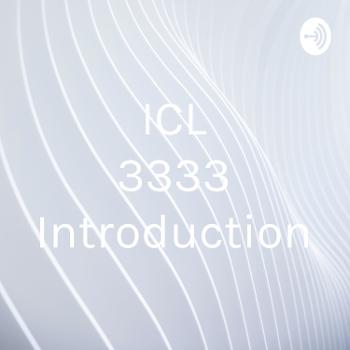 ICL 3333 Introduction