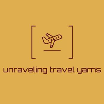 Unraveling Travel Yarns