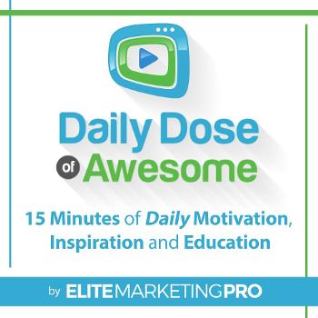 Elite Marketing Pro Daily Dose of Awesome