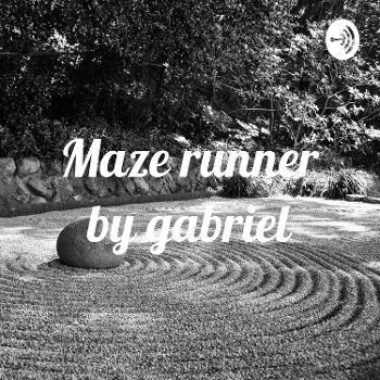Maze runner by gabriel