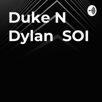 Duke N Dylan SOI