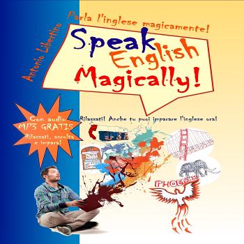 Speak English Magically! - Corso d'inglese per italiani