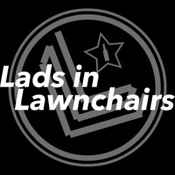 Lads in Lawnchairs