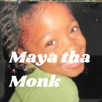 Maya tha Monk