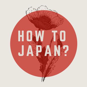 How to Japan Podcast