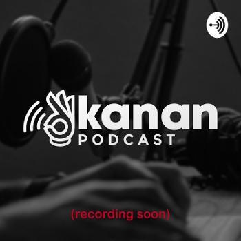 Kanan Podcast